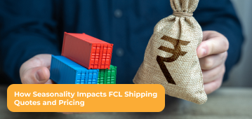 How Seasonality Impacts FCL Shipping Quotes and Pricing